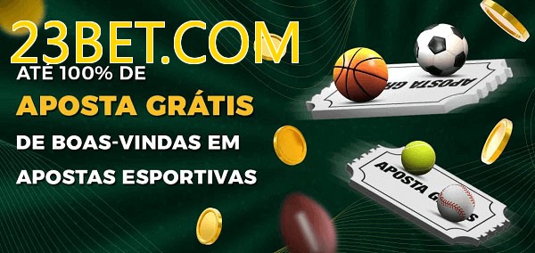 23BET.COMbet Ate 100% de Aposta Gratis